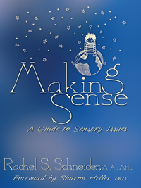 Imagen de portada: Making Sense: A Guide to Sensory Issues 9781935567561