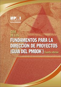 Cover image: Guía de los Fundamentos Para la Dirección de Proyectos (Guía Del PMBOK®)–Cuarta Edición 4th edition 9781933890722