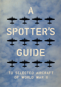 Omslagafbeelding: A Spotter's Guide to Selected Aircraft of World War II