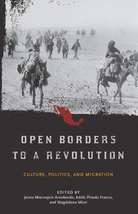 Cover image: Open Borders to a Revolution 9781935623120