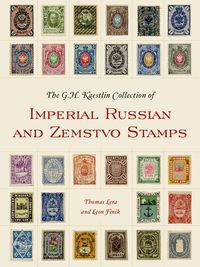 Cover image: The GH Kaestlin Collection of Imperial Russian and Zemstvo Stamps 9781935623113