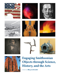 Cover image: Engaging Smithsonian Objects through Science, History, and the Arts 9781935623168