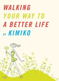 Cover image: Walking Your Way to a Better Life 9781934287590
