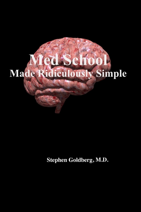 Med School Made Ridiculously Simple, 1st Edition - FULL INSTANT DOWNLOAD | PDF DOCX EPUB