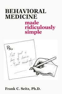 Imagen de portada: Behavioral Medicine Made Ridiculously Simple 1st edition 9780940780293