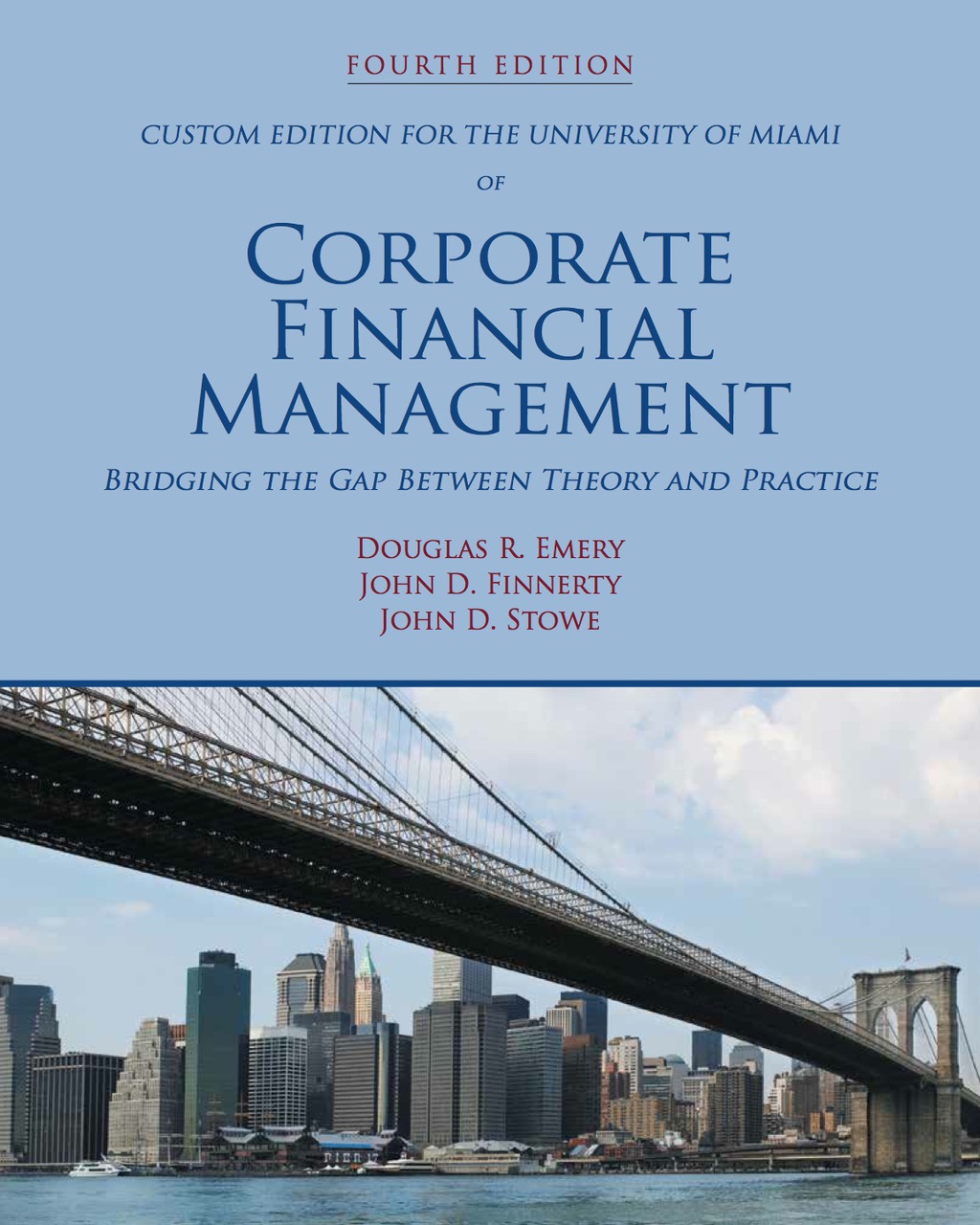 Custom Edition for The University of Miami of Corporate Financial Management 4th Edition