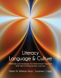 Cover image: Literacy, Language and Culture: Methods and Strategies for Mainstream Teachers with Not-So-Mainstream Learners 1st edition