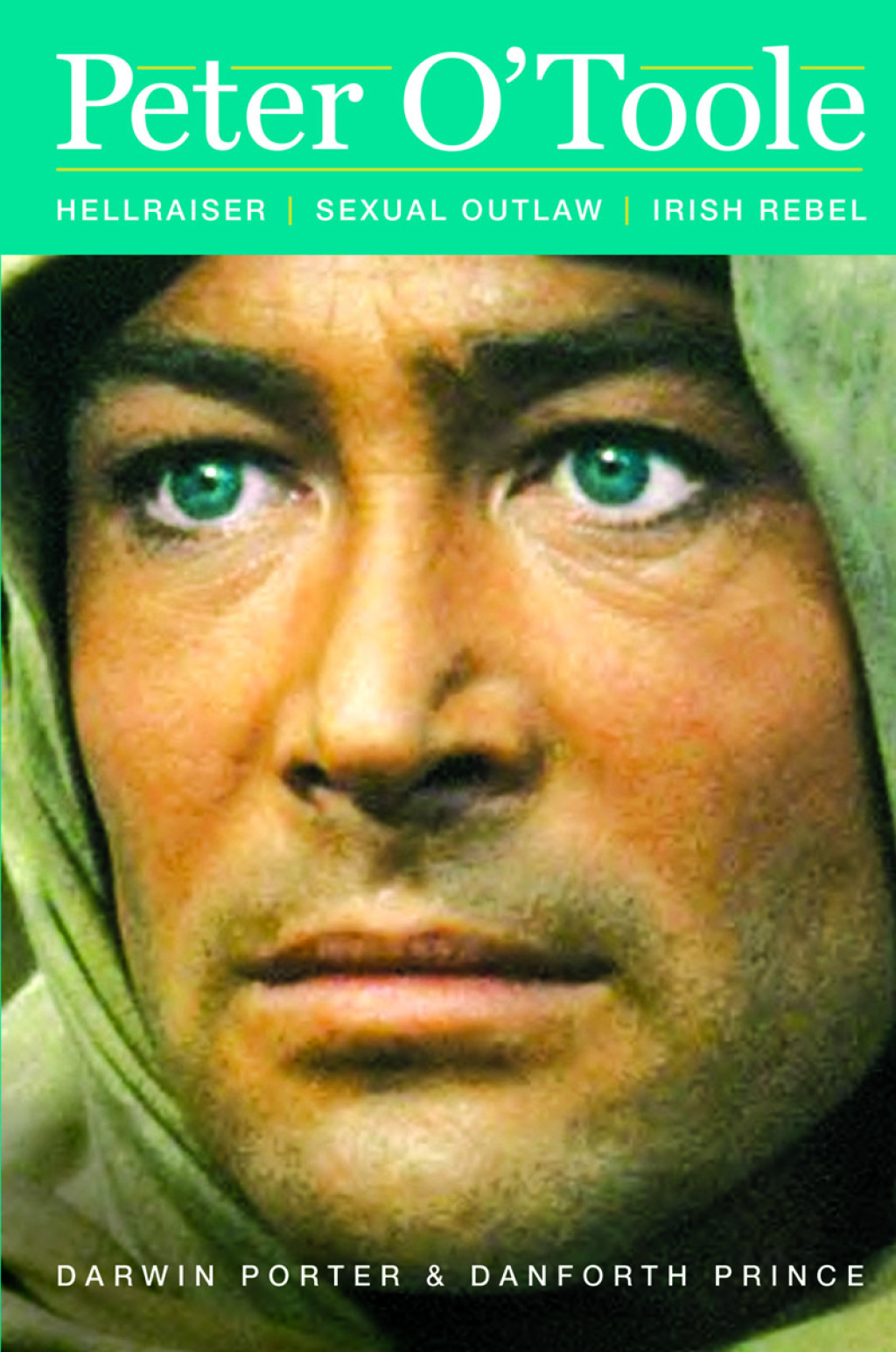 Peter O’Toole Hellraiser, Sexual Outlaw, Irish Rebel