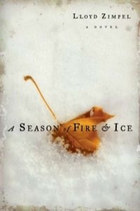 Cover image: A Season of Fire and Ice 9781932961362
