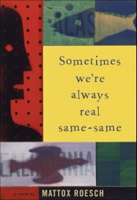 Cover image: Sometimes We're Always Real Same-Same 9781932961874