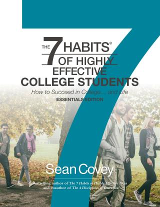 Cover image: The 7 Habits of Highly Successful College Students How to Succeed in College…and in Life Essentials Edition 9781936111817
