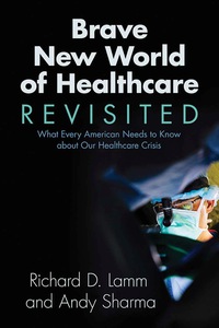 Cover image: Brave New World of Healthcare Revisited 1st edition 9781555918545