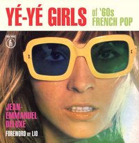 表紙画像: Yé-Yé Girls of '60s French Pop 9781936239719