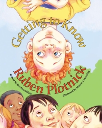 Cover image: Getting to Know Ruben Plotnick 1st edition 9780972922555