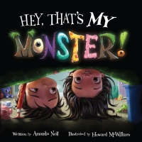 Omslagafbeelding: Hey, That's MY Monster! 1st edition 9781936261376