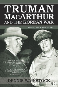 Omslagafbeelding: Truman, MacArthur and the Korean War 9781936274048