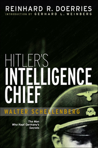 Cover image: Hitler's Intelligence Chief: Walter Schellenberg 9781929631773
