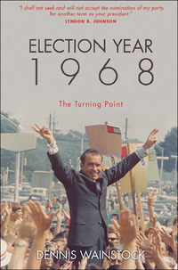 Omslagafbeelding: Election Year 1968 9781936274413