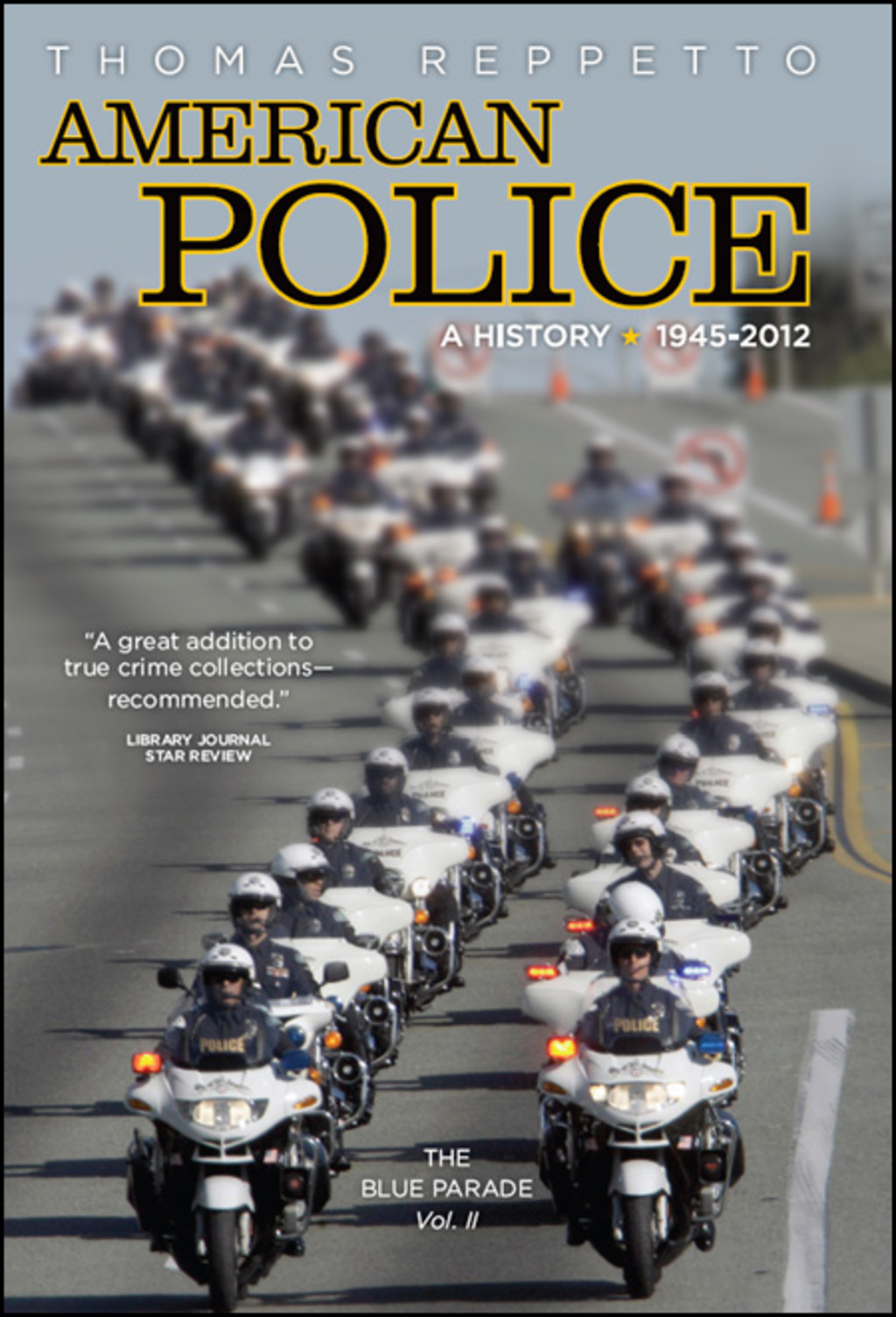 American Police, A History: 1945-2012