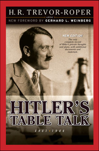 Imagen de portada: Hitler's Table Talk 1941-1944 9781929631667