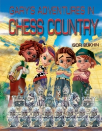 Cover image: Gary's Adventures In Chess Country 9780979148224