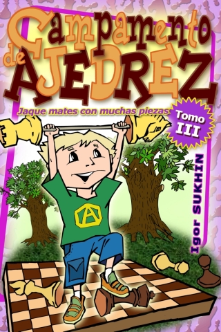 Cover image: Campamento De Ajedrez: Jaque Mates Con