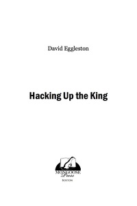 Cover image: Hacking Up the King 9781936277490