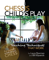 Imagen de portada: Chess is Child's Play 9781936277315