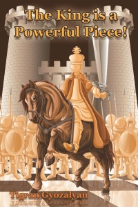 Imagen de portada: The King Is a Powerful Piece! 1st edition 9781936277803