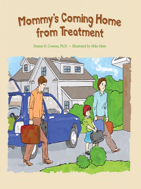 Mommy's Coming Home from Treatment - FULL INSTANT DOWNLOAD | PDF DOCX EPUB