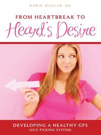 Cover image: From Heartbreak to Heart's Desire 9780981848266