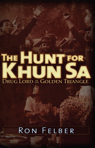 Cover image: The Hunt for Khun Sa 9781936296156