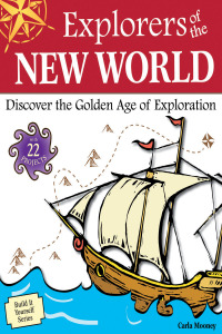صورة الغلاف: Explorers of the New World 9781936313440