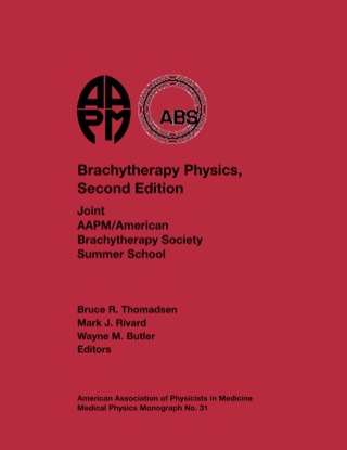 Cover image: #31 Brachytherapy Physics, Second Edition, eBook 2nd edition 9781930524248