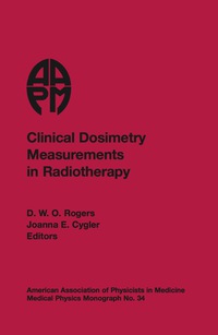 Cover image: #34 Clinical Dosimetry Measurements in Radiotherapy, eBook 9781936366118