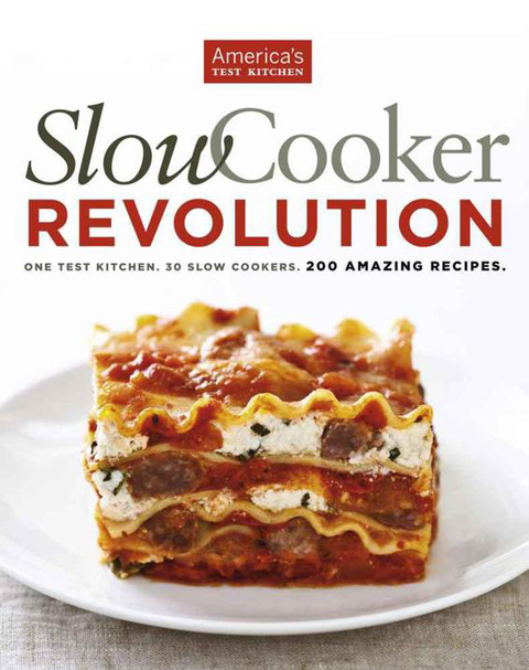 Slow Cooker Revolution: One Test Kitchen. 30 Slow Cookers. 200 Amazing Recipes. - FULL INSTANT DOWNLOAD | PDF DOCX EPUB