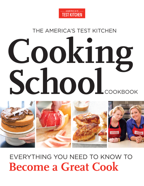 The America's Test Kitchen Cooking School Cookbook: Everything You Need to Know to Become a Great Cook - FULL INSTANT DOWNLOAD | PDF DOCX EPUB