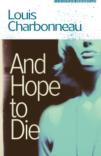 Cover image: And Hope to Die 9781936535828