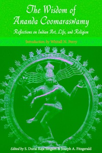 Cover image: The Wisdom of Ananda Coomaraswamy 9781935493952