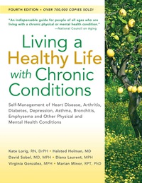 Cover image: Living a Healthy Life with Chronic Conditions: Self-Management of Heart Disease, Arthritis, Diabetes, Depression, Asthma, Bronchitis, Emphysema and Other Physical and Mental Health Conditions 4th edition 9781933503363