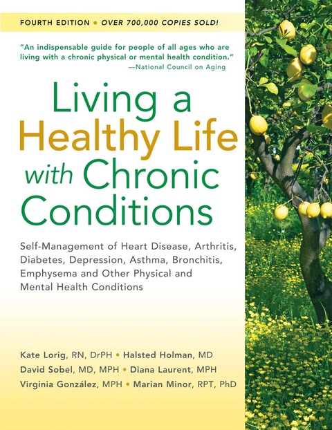 Living a Healthy Life with Chronic Conditions: Self-Management of Heart Disease, Arthritis, Diabetes, Depression, Asthma, Bronchitis, Emphysema and Other Physical and Mental Health Conditions, 4th Edition - FULL INSTANT DOWNLOAD | PDF DOCX EPUB