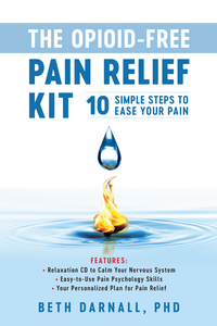 Cover image: The Opioid-Free Pain Relief Kit 1st edition 9781936693986