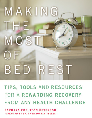 Cover image: Making the Most of Bed Rest 9781936740161