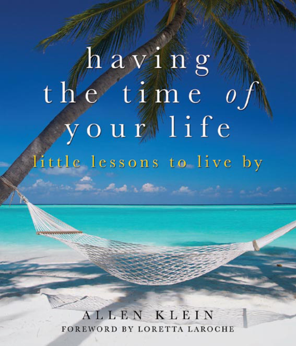 Having the Time of Your Life Little Lessons to Live By