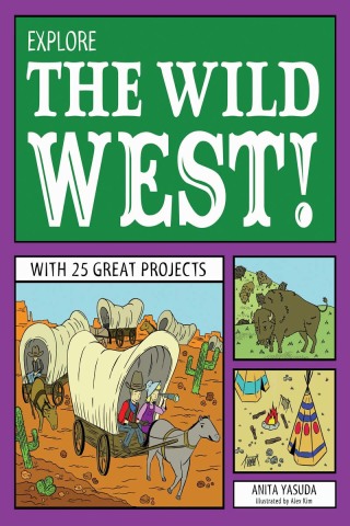 Imagen de portada: Explore the Wild West! 9781936749713