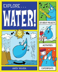 Cover image: Explore Water! 9781936313426