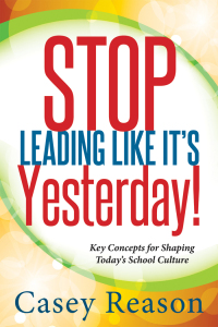 Titelbild: Stop Leading Like It's Yesterday! 1st edition 9781936763191