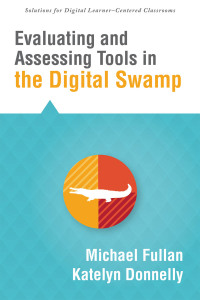 Imagen de portada: Evaluating and Assessing Tools in the Digital Swamp 1st edition 9781936763665