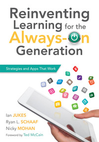 Cover image: Reinventing Learning for the Always On Generation 1st edition 9781936763818