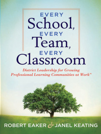 صورة الغلاف: Every School, Every Team, Every Classroom 1st edition 9781936765096
